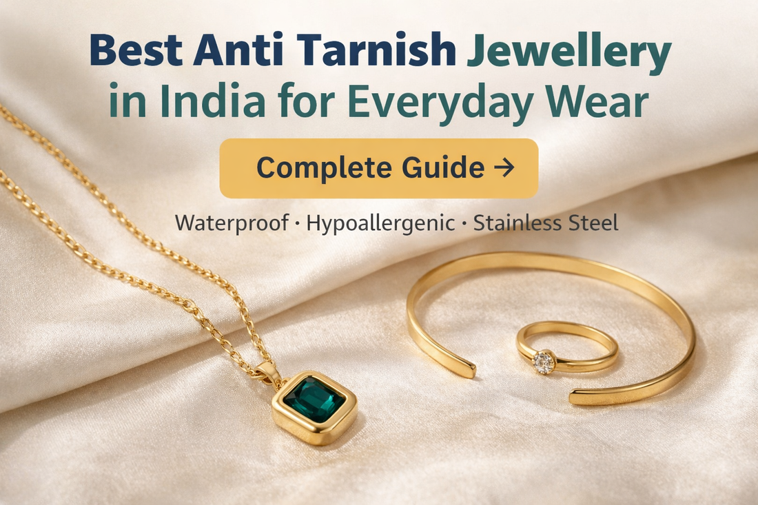 Best Anti Tarnish Jewellery in India for Everyday Wear (Complete Guide)