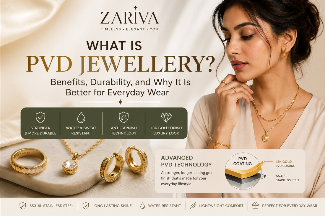 What Is PVD Jewellery? Benefits, Durability, and Why It Is Better for Everyday Wear